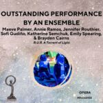 Outstanding Performance by an Ensemble
Maeve Palmer, Annie Ramos, Jennifer Routhier, Alex Heatherington, Micah Schroeder, Sofi Gudiño, Katherine Semchuk, Emily Spearing and Brayden Cairns Outstanding Performance by an Ensemble